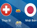 Nhận định Thụy Sỹ vs Nhật Bản, 0h00 ngày 9/6: Chủ nhà đáng tin