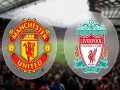 Nhận định Man Utd vs Liverpool, 21h05 ngày 24/2