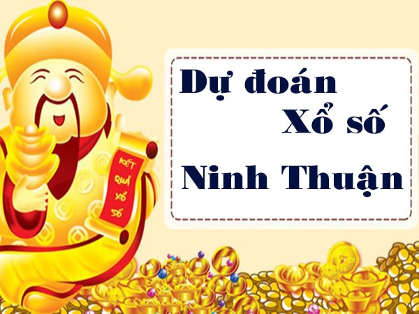 Dự đoán XSNT 6/5/2022, dự đoán xổ số Ninh Thuận