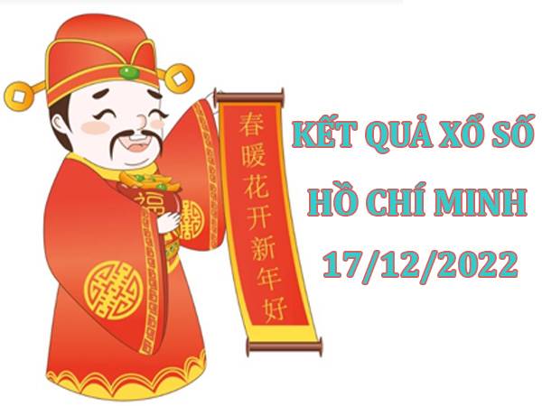 Dự đoán KQXS Hồ Chí Minh ngày 17/12/2022 thứ 7