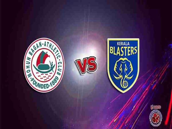 Nhận định Mohun Bagan vs Kerala Blasters, 21h30 ngày 27/12
