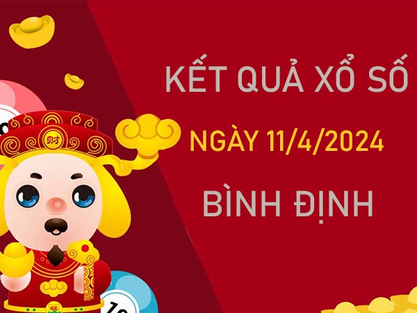 Dự đoán XSBDI 11/4/2024 chốt đặc biệt đài Bình Định