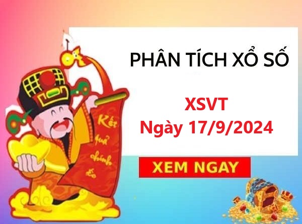 Phân tích XSVT 17/9/2024 cùng chuyên gia chuẩn 100%