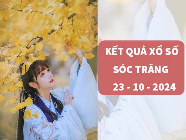 Phân tích XSST ngày 23/10/2024 thống kê loto đẹp thứ 4